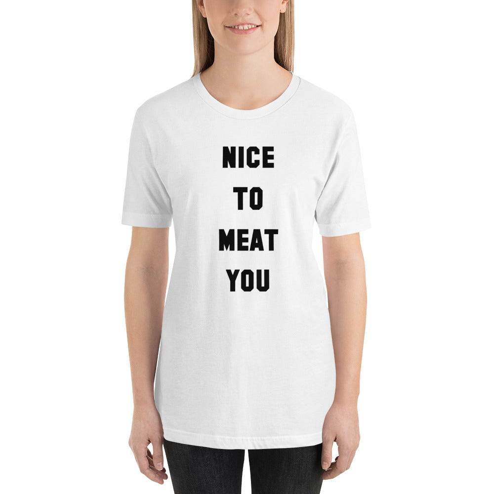 Nice to Meat You T-Shirt